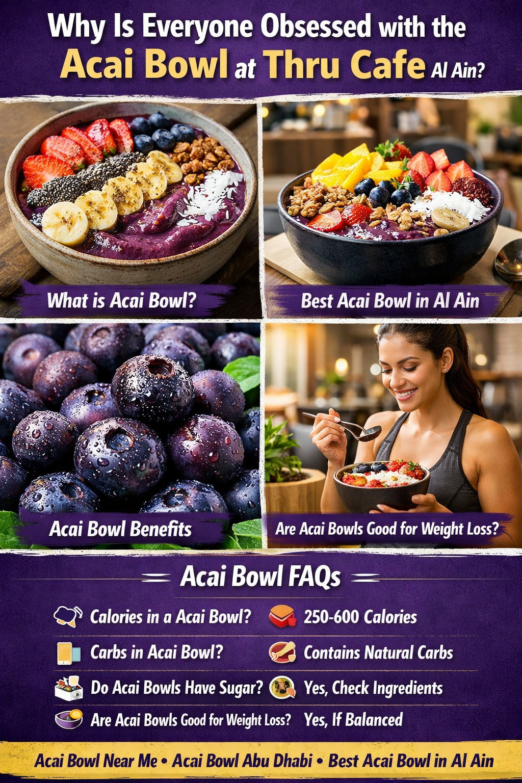best acai bowl in al ain provided by thru cafe and the details of acai bowl like acai bowl benefits, acai bowl calories are mentioned here
